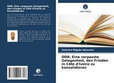 Borítókép a  DDR: Eine verpasste Gelegenheit, den Frieden in Côte d'Ivoire zu konsolidieren - hoz