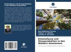 Entomofauna und Streuproduktion in den Wäldern Amazoniens kitap kapağı