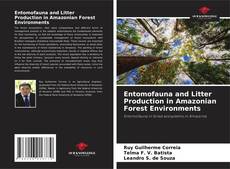 Bookcover of Entomofauna and Litter Production in Amazonian Forest Environments