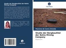 Studie der Bergbautitel der Bahia Mining Company kitap kapağı