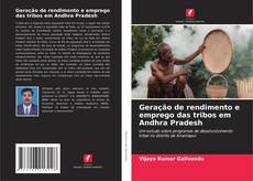 Buchcover von Geração de rendimento e emprego das tribos em Andhra Pradesh