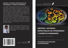 SÍNTESIS, ESTUDIOS ESPECTRALES DE PIPERIDINAS Y AZABICICLONONANOS kitap kapağı