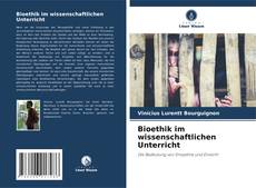 Bioethik im wissenschaftlichen Unterricht kitap kapağı