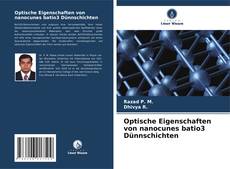 Optische Eigenschaften von nanocunes batio3 Dünnschichten kitap kapağı