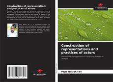 Bookcover of Construction of representations and practices of actors