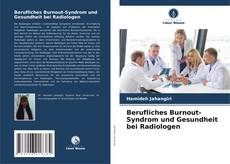 Copertina di Berufliches Burnout-Syndrom und Gesundheit bei Radiologen