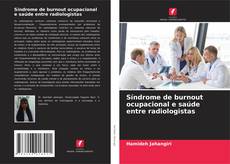 Capa do livro de Síndrome de burnout ocupacional e saúde entre radiologistas 