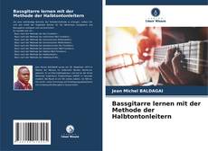 Bassgitarre lernen mit der Methode der Halbtontonleitern的封面