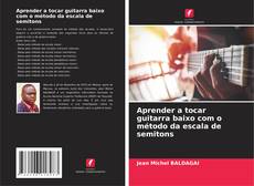 Copertina di Aprender a tocar guitarra baixo com o método da escala de semitons