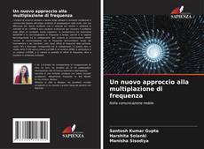 Copertina di Un nuovo approccio alla multiplazione di frequenza