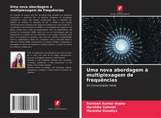 Bookcover of Uma nova abordagem à multiplexagem de frequências
