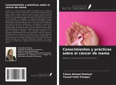 Bookcover of Conocimientos y prácticas sobre el cáncer de mama