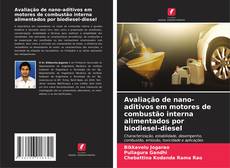 Capa do livro de Avaliação de nano-aditivos em motores de combustão interna alimentados por biodiesel-diesel 
