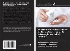 Bookcover of Representaciones sociales de las enfermeras de la estrategia de salud familiar
