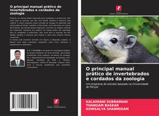 Bookcover of O principal manual prático de invertebrados e cordados da zoologia