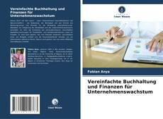 Vereinfachte Buchhaltung und Finanzen für Unternehmenswachstum kitap kapağı