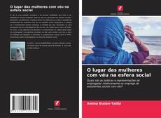 Capa do livro de O lugar das mulheres com véu na esfera social 