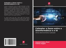 Buchcover von Colmatar o fosso entre a bioinformática e a IA