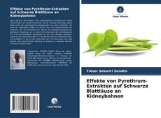 Effekte von Pyrethrum-Extrakten auf Schwarze Blattläuse an Kidneybohnen的封面