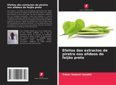 Bookcover of Efeitos dos extractos de piretro nos afídeos do feijão preto
