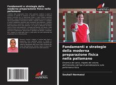 Bookcover of Fondamenti e strategie della moderna preparazione fisica nella pallamano