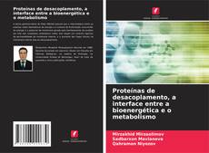 Buchcover von Proteínas de desacoplamento, a interface entre a bioenergética e o metabolismo