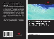Bookcover of Bucco-dental evaluation in the Department of Psychiatry C.H.U Point G