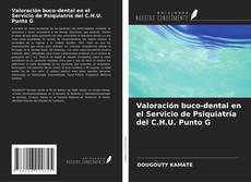 Buchcover von Valoración buco-dental en el Servicio de Psiquiatría del C.H.U. Punto G