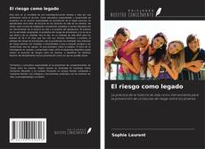 Copertina di El riesgo como legado