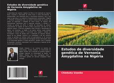 Copertina di Estudos de diversidade genética de Vernonia Amygdalina na Nigéria