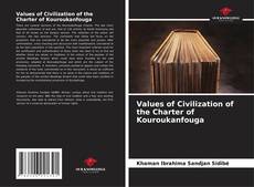 Copertina di Values of Civilization of the Charter of Kouroukanfouga