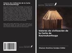 Couverture de Valores de civilización de la Carta de Kouroukanfouga