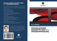 Copertina di GRUNDLEGENDE KONZEPTE DER C++-PROGRAMMIERUNG