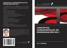 CONCEPTOS FUNDAMENTALES DE PROGRAMACIÓN EN C kitap kapağı