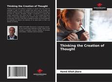 Bookcover of Thinking the Creation of Thought
