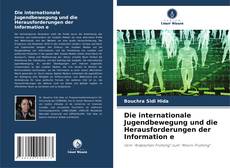 Die internationale Jugendbewegung und die Herausforderungen der Information e的封面