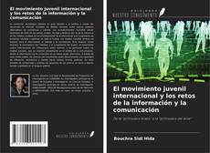 El movimiento juvenil internacional y los retos de la información y la comunicación kitap kapağı