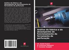 Buchcover von Análise do fabrico e do desempenho de funcionamento da ferramenta de perfuração