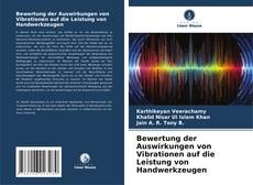 Borítókép a  Bewertung der Auswirkungen von Vibrationen auf die Leistung von Handwerkzeugen - hoz