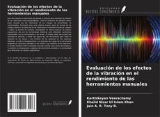 Capa do livro de Evaluación de los efectos de la vibración en el rendimiento de las herramientas manuales 
