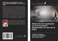 Retención de empleados en una economía globalizada: El caso de la India kitap kapağı