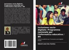 Borítókép a  Inclusione socio-digitale: Programma nazionale per l'informatica educativa / BR - hoz