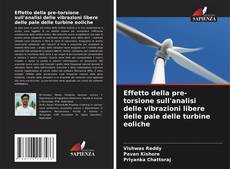Bookcover of Effetto della pre-torsione sull'analisi delle vibrazioni libere delle pale delle turbine eoliche