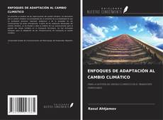 Couverture de ENFOQUES DE ADAPTACIÓN AL CAMBIO CLIMÁTICO