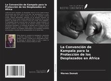 Buchcover von La Convención de Kampala para la Protección de los Desplazados en África