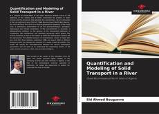 Portada del libro de Quantification and Modeling of Solid Transport in a River