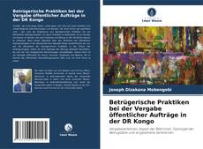 Copertina di Betrügerische Praktiken bei der Vergabe öffentlicher Aufträge in der DR Kongo