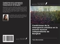 Couverture de Condiciones de la emergencia artística en la escena musical independiente de Bangkok