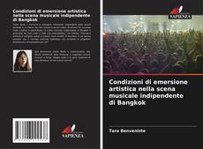 Portada del libro de Condizioni di emersione artistica nella scena musicale indipendente di Bangkok