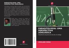 Bookcover of PARASITOLOGIA: UMA PERSPECTIVA ZOOLÓGICA